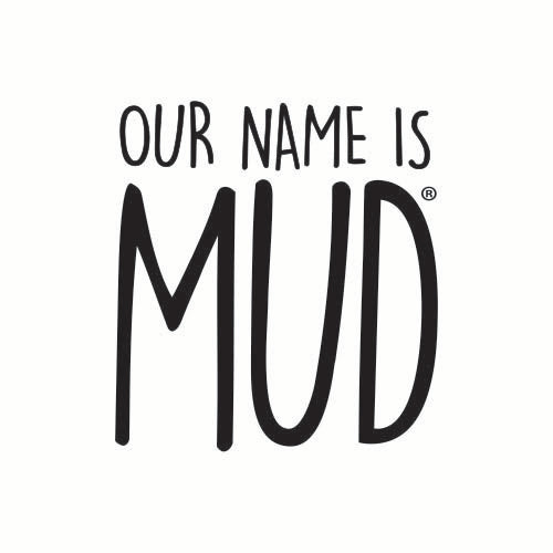 Our Name Is Mud